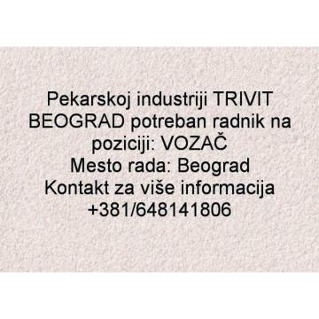 Pekarskoj industriji TRIVIT BEOGRAD potreban radnik na poziciji: VOZAČ