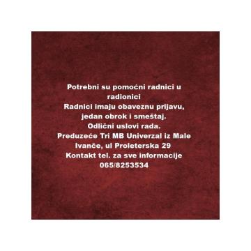 Potrebni su pomocni radnici u radionici